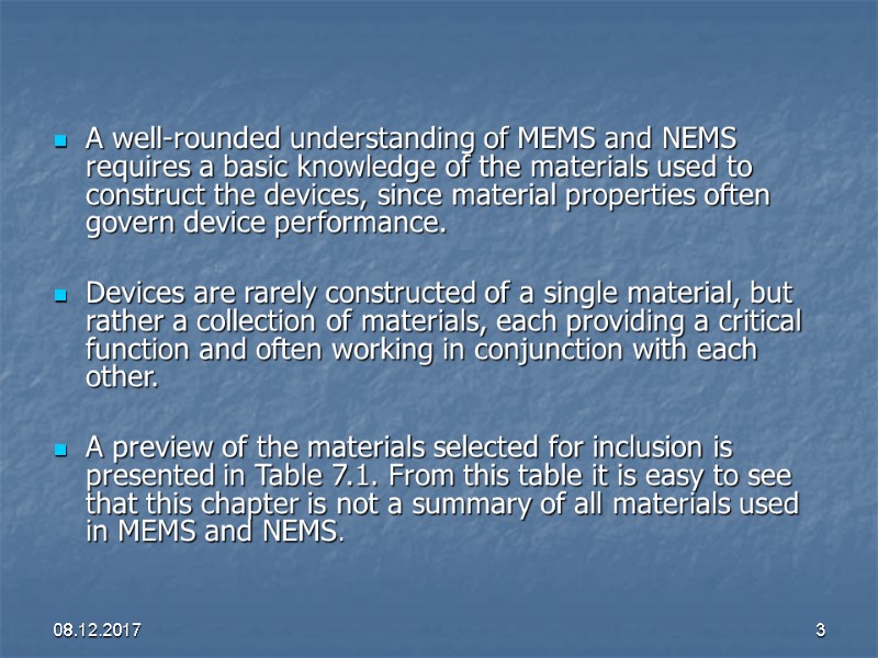 08.12.2017 3 A well-rounded understanding of MEMS and NEMS requires a basic knowledge of